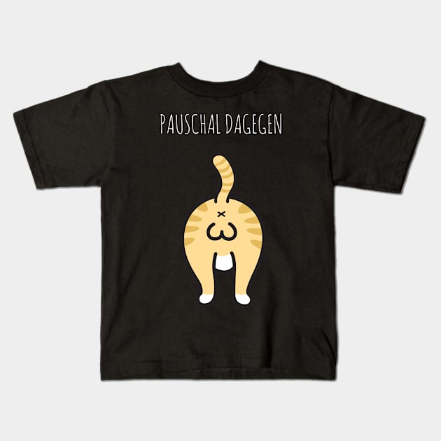 Lustige Katze Kitty - Witzige Mietze ist pauschal dagegen Kids T-Shirt by 5StarDesigns